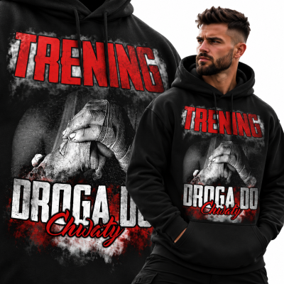 BLUZA Z KAPTUREM  SPORTY WALKI   TRENING DROGA DO CHWAŁY 2